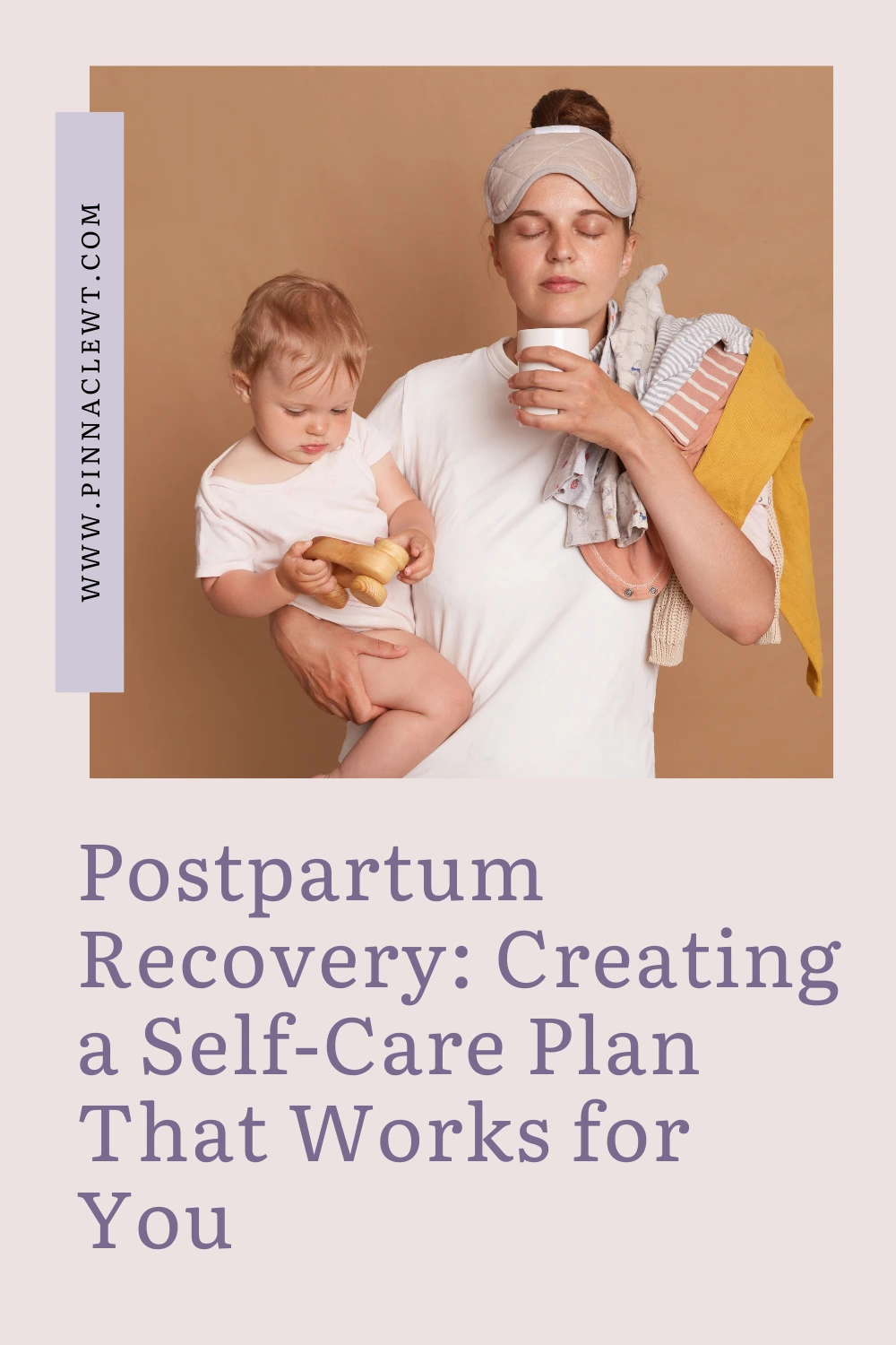 Postpartum Recovery: Creating a Self-Care Plan That Works for You